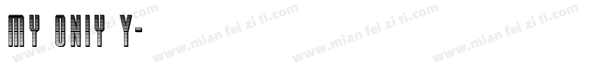 My oniy Y字体转换